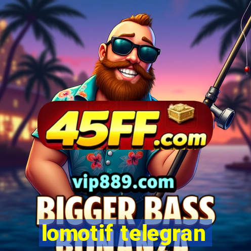 lomotif telegran